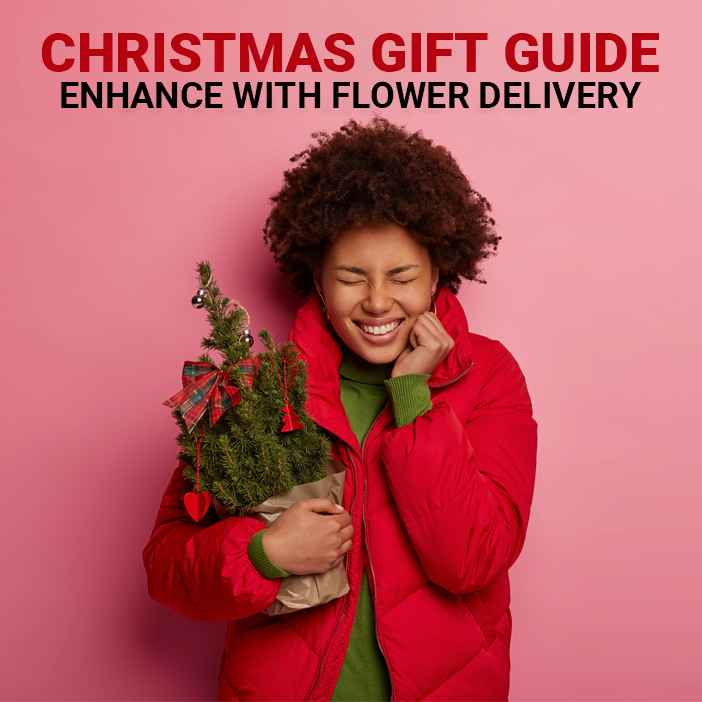 Christmas Gift Guide: Enhance with Flower Delivery